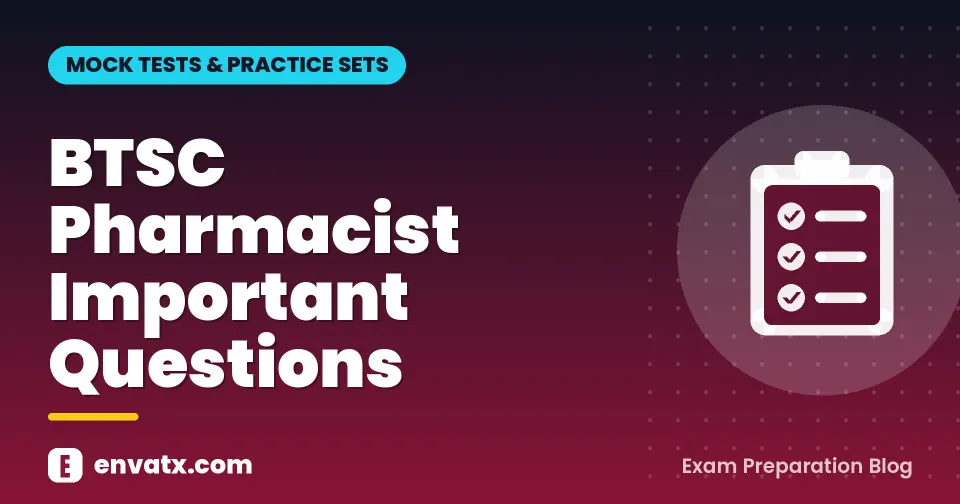 BTSC Pharmacist Important Questions