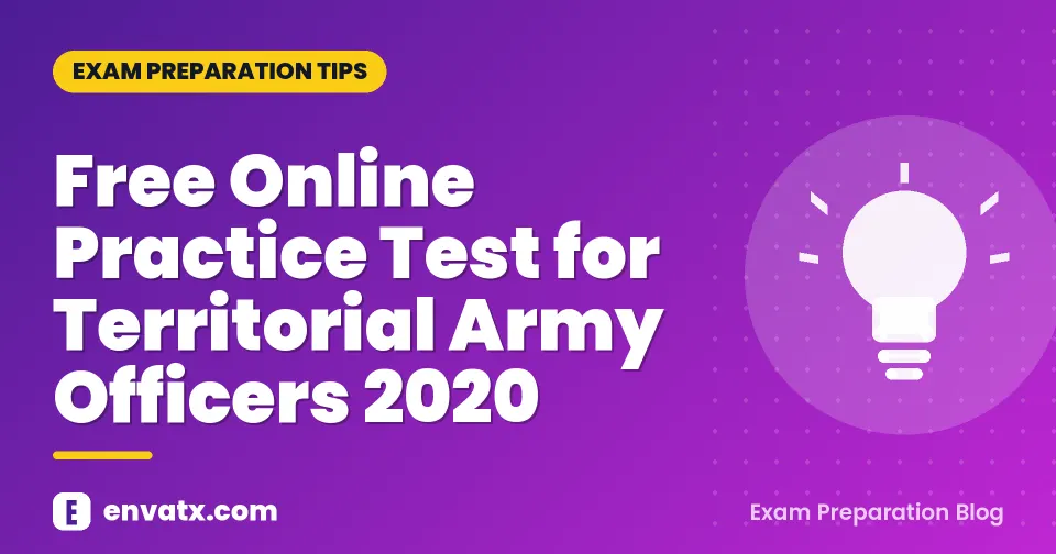Free Online Practice Test for Territorial Army Officers 2020