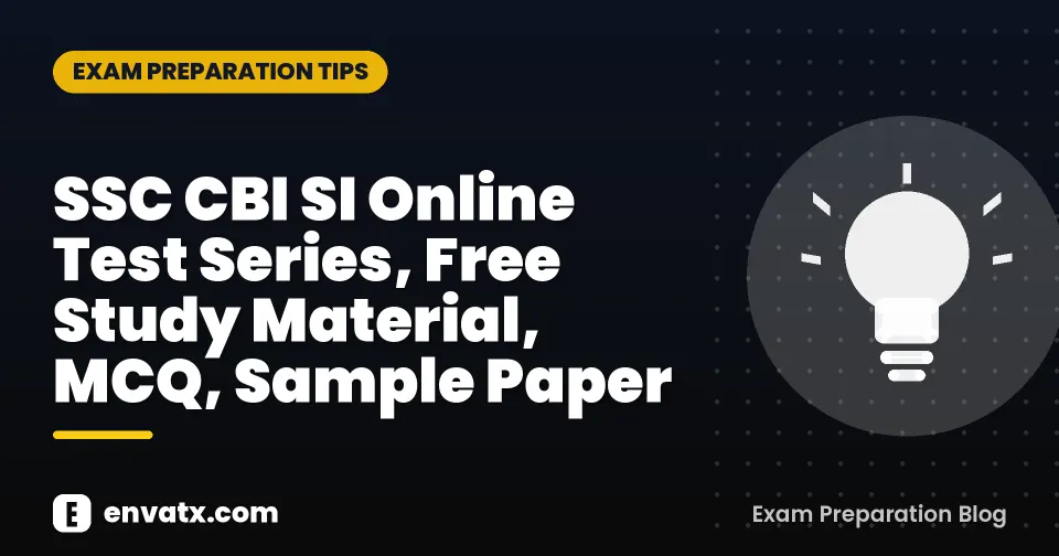 SSC CBI SI Online Test Series, Free Study Material, MCQ, Sample Paper