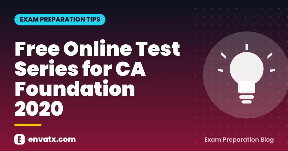 Free Online Test Series for CA Foundation 2020