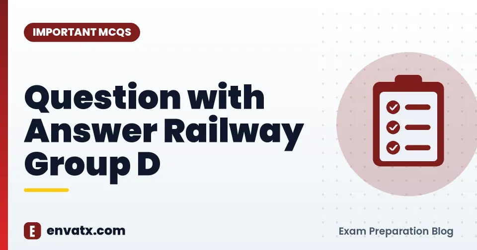 Question with Answer Railway Group D