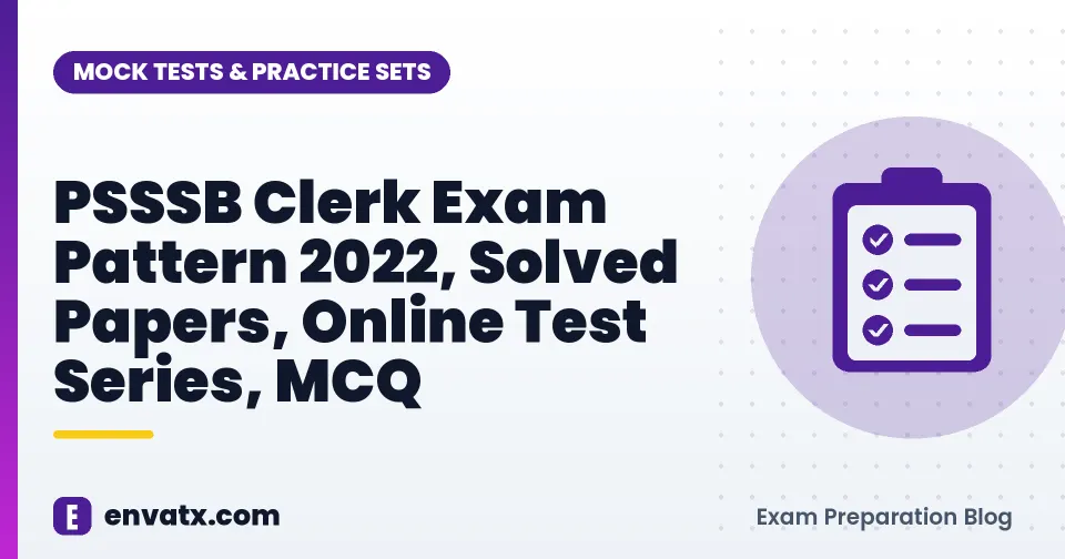 PSSSB Clerk Exam Pattern 2022, Solved Papers, Online Test Series, MCQ