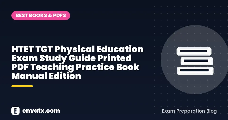 HTET TGT Physical Education Exam Study Guide Printed PDF Teaching Practice Book Manual Edition