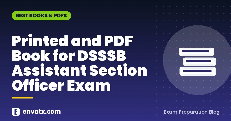 Printed and PDF Book for DSSSB Assistant Section Officer Exam