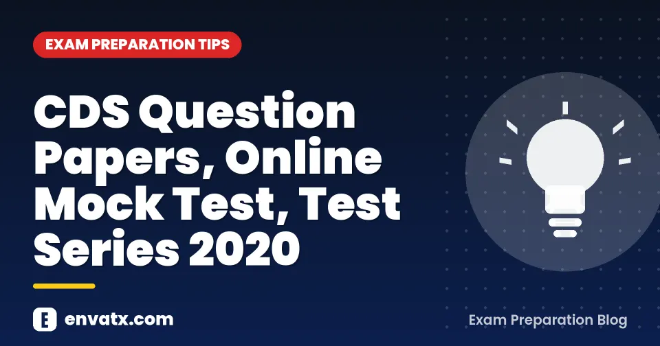 CDS Question Papers, Online Mock Test, Test Series 2020