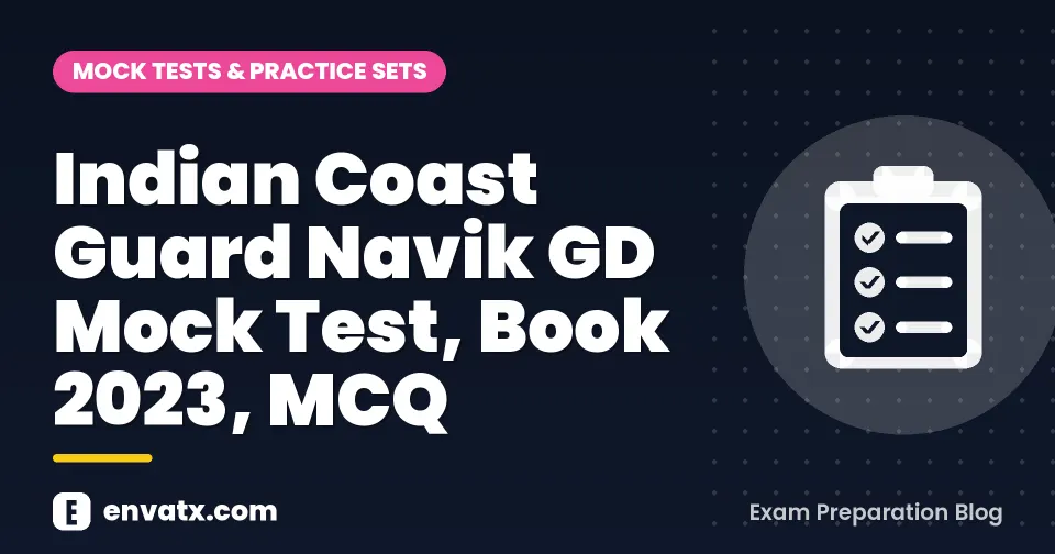 Indian Coast Guard Navik GD Mock Test, Book 2023, MCQ