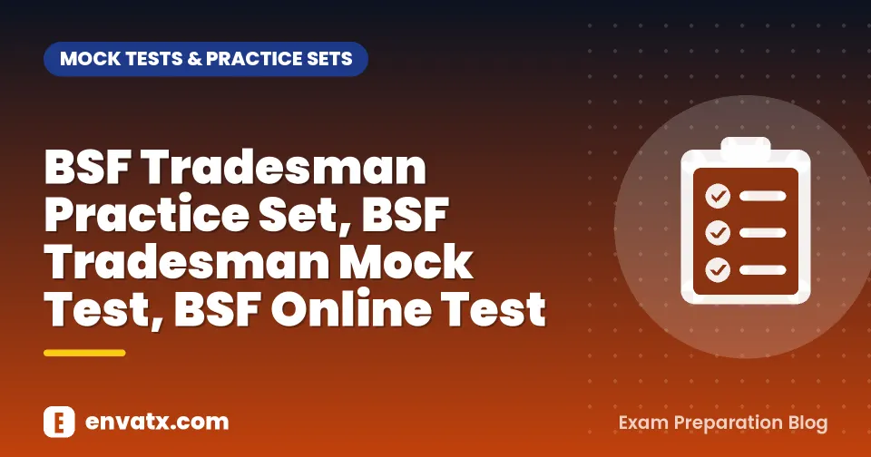 BSF Tradesman Practice Set, BSF Tradesman Mock Test, BSF Online Test
