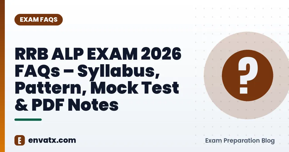 RRB ALP EXAM 2026 FAQs – Syllabus, Pattern, Mock Test & PDF Notes