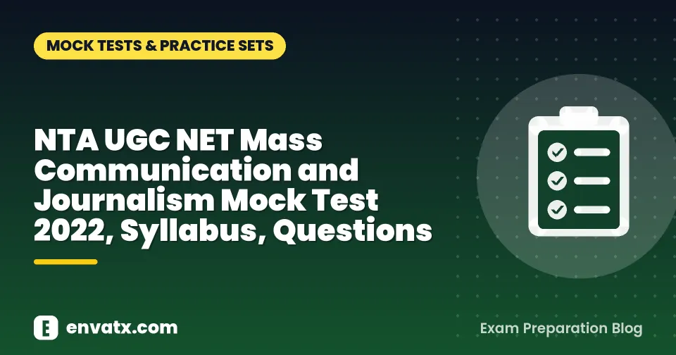 NTA UGC NET Mass Communication and Journalism Mock Test 2022, Syllabus, Questions