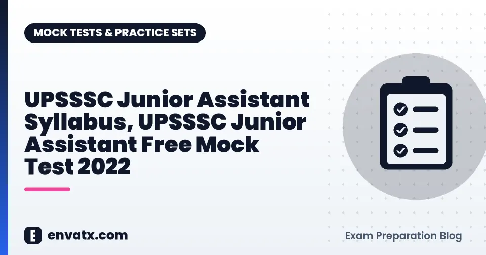 UPSSSC Junior Assistant Syllabus, UPSSSC Junior Assistant Free Mock Test 2022