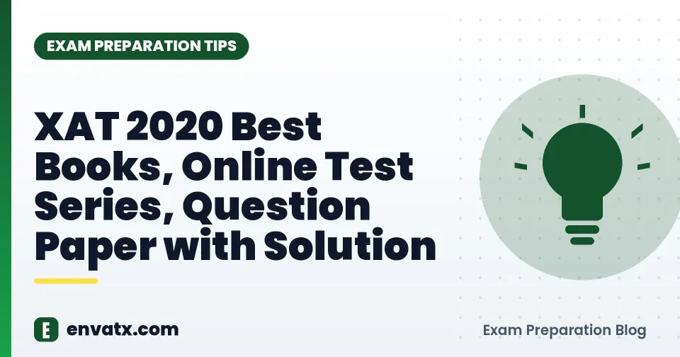 XAT 2020 Best Books, Online Test Series, Question Paper with Solution