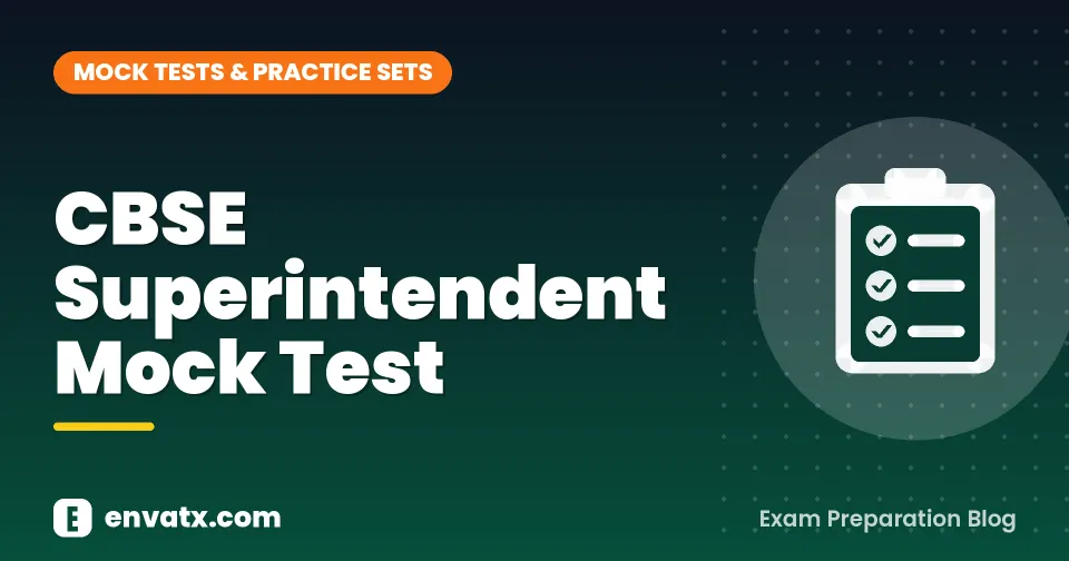 CBSE Superintendent Mock Test