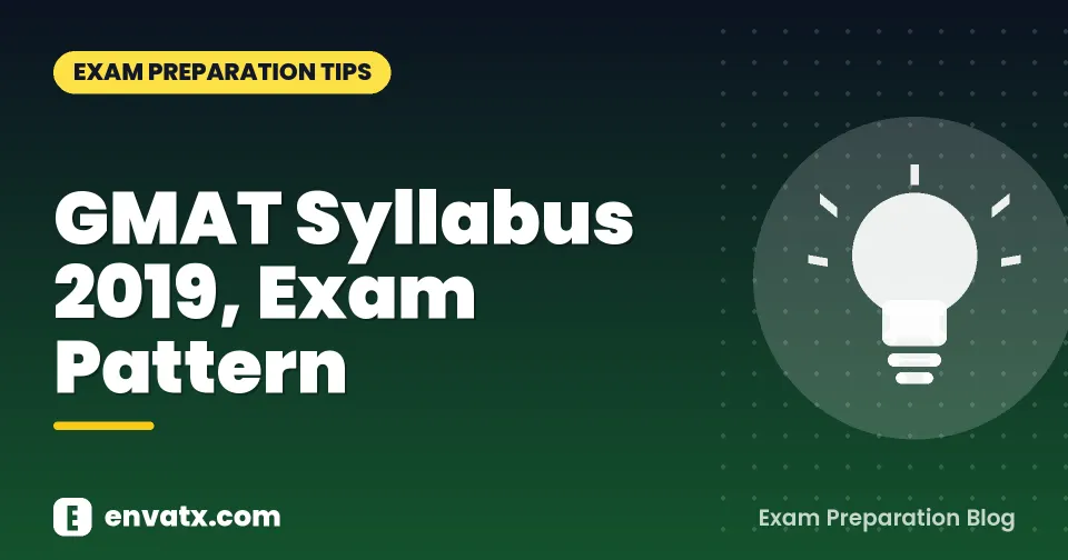 GMAT Syllabus 2019, Exam Pattern