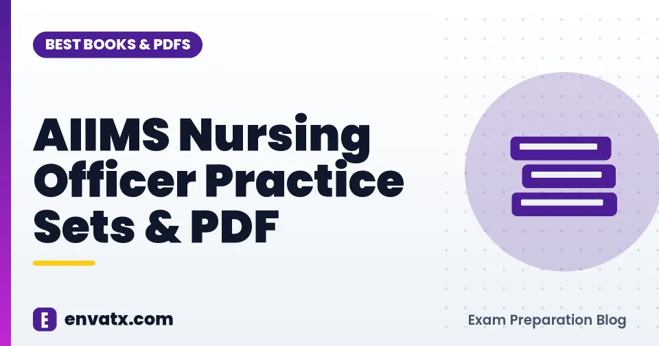 AIIMS Nursing Officer Practice Sets & PDF
