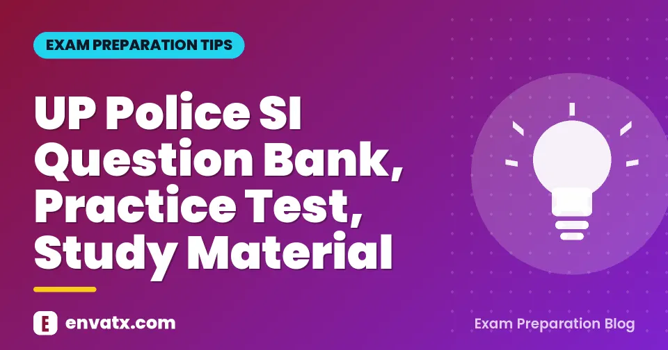 UP Police SI Question Bank, Practice Test, Study Material