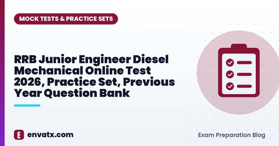 RRB Junior Engineer Diesel Mechanical Online Test 2026, Practice Set, Previous Year Question Bank