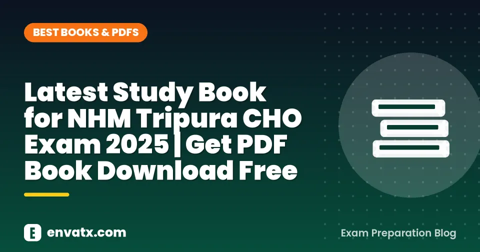 Latest Study Book for NHM Tripura CHO Exam 2025 | Get PDF Book Download Free