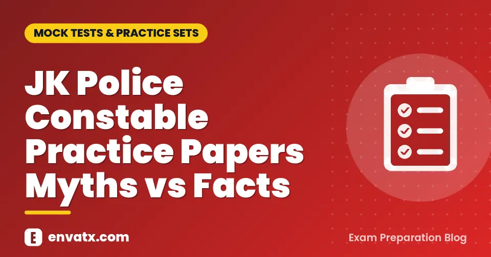 JK Police Constable Practice Papers Myths vs Facts