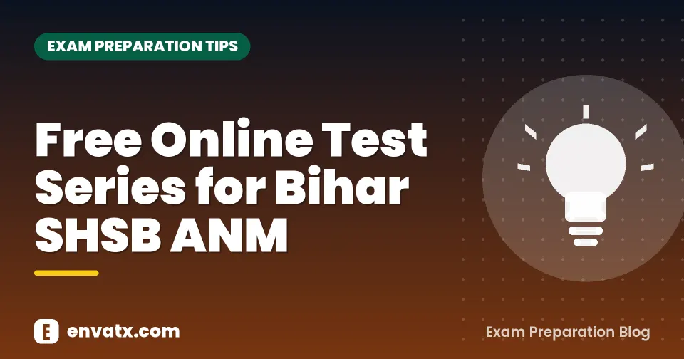 Free Online Test Series for Bihar SHSB ANM