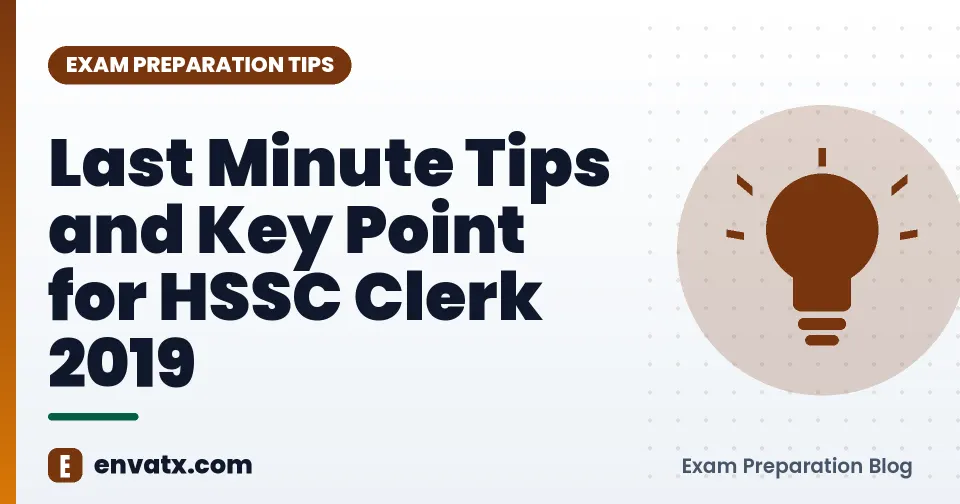 Last Minute Tips and Key Point for HSSC Clerk 2019