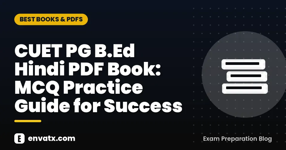 CUET PG B.Ed Hindi PDF Book: MCQ Practice Guide for Success