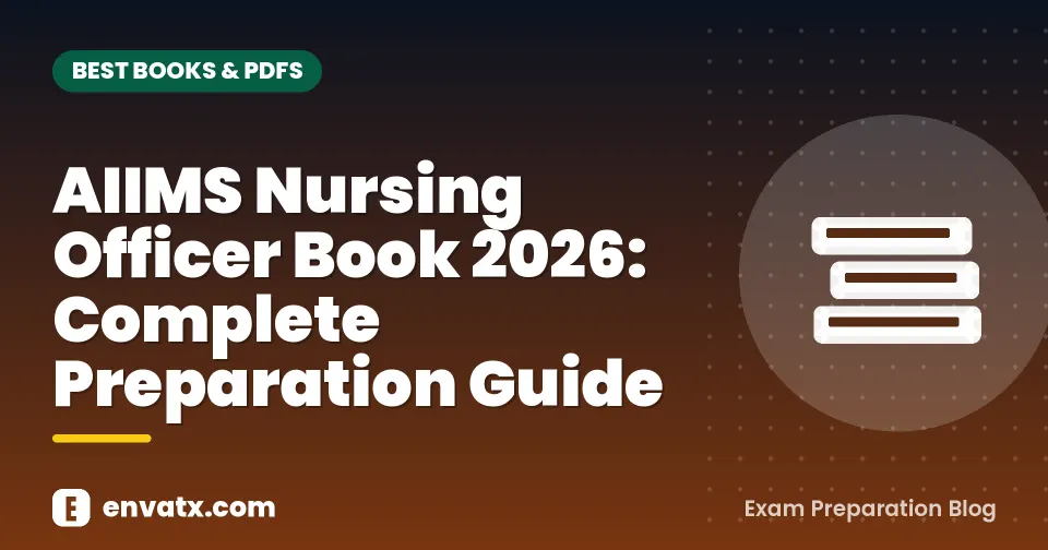 AIIMS Nursing Officer Book 2026: Complete Preparation Guide