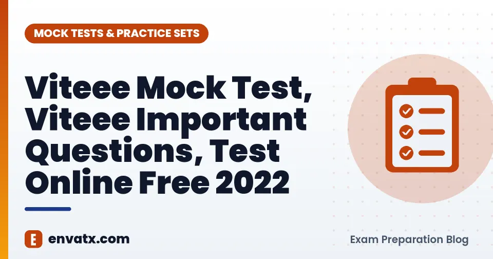 Viteee Mock Test, Viteee Important Questions, Test Online Free 2022