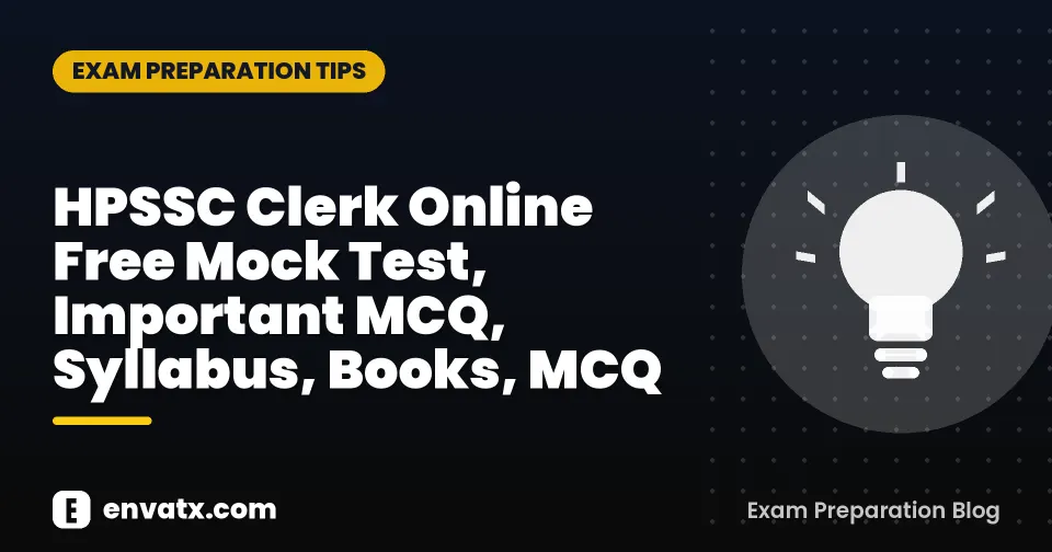 HPSSC Clerk Online Free Mock Test, Important MCQ, Syllabus, Books, MCQ