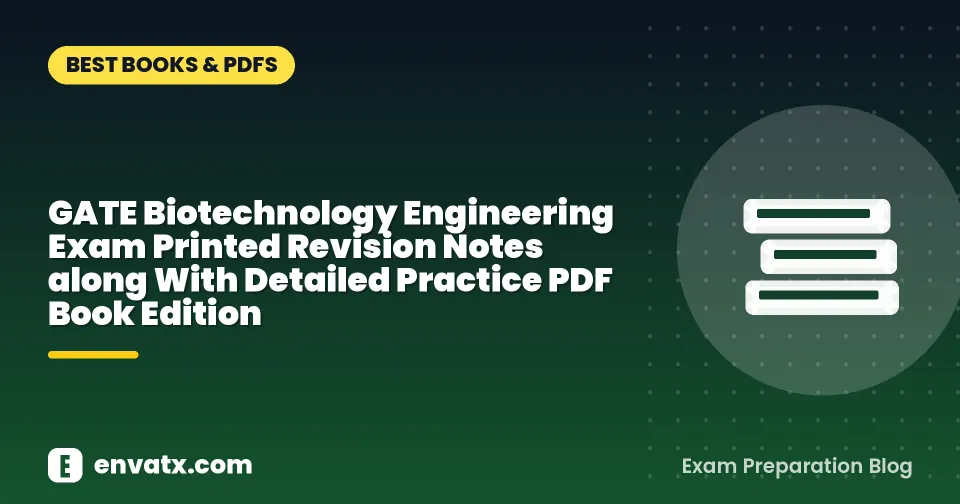 GATE Biotechnology Engineering Exam Printed Revision Notes along With Detailed Practice PDF Book Edition