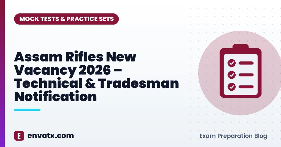 Assam Rifles New Vacancy 2026 – Technical & Tradesman Notification