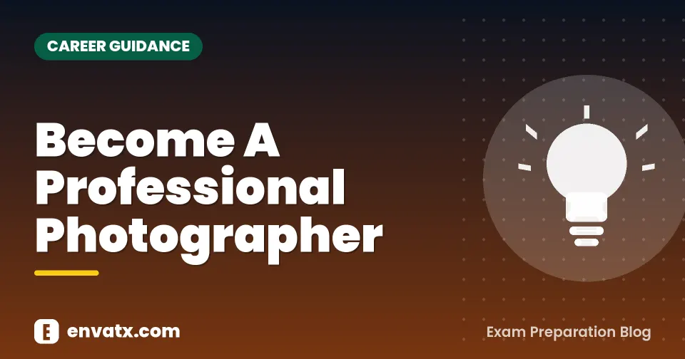 Become A Professional Photographer (एक पेशेवर फोटोग्राफर बनें)