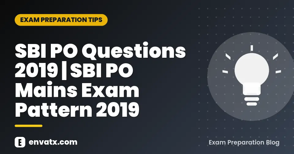 SBI PO Questions 2019 | SBI PO Mains Exam Pattern 2019