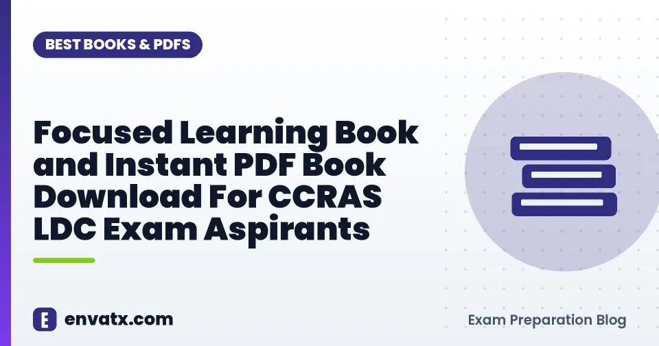 Focused Learning Book and Instant PDF Book Download For CCRAS LDC Exam Aspirants
