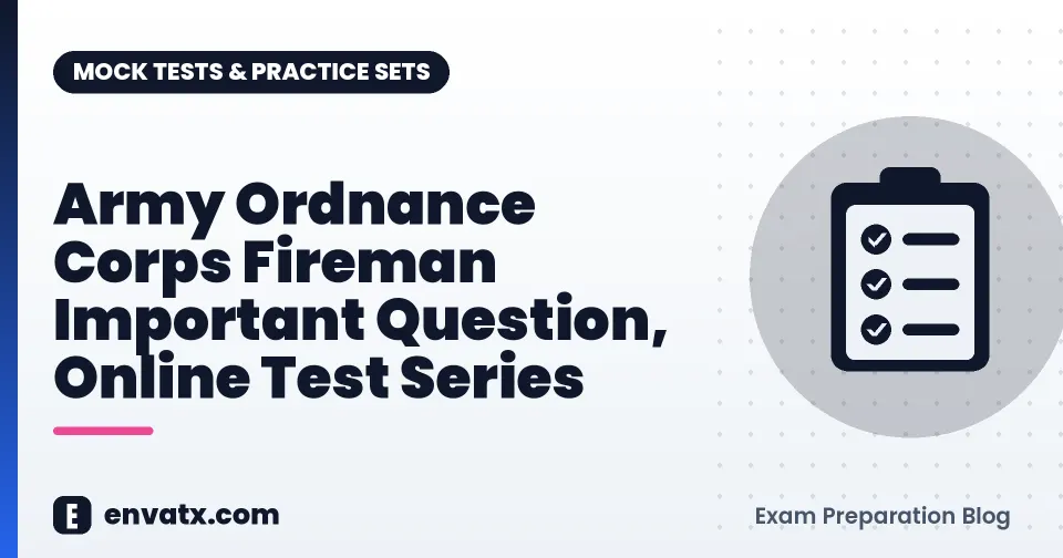 Army Ordnance Corps Fireman Important Question, Online Test Series