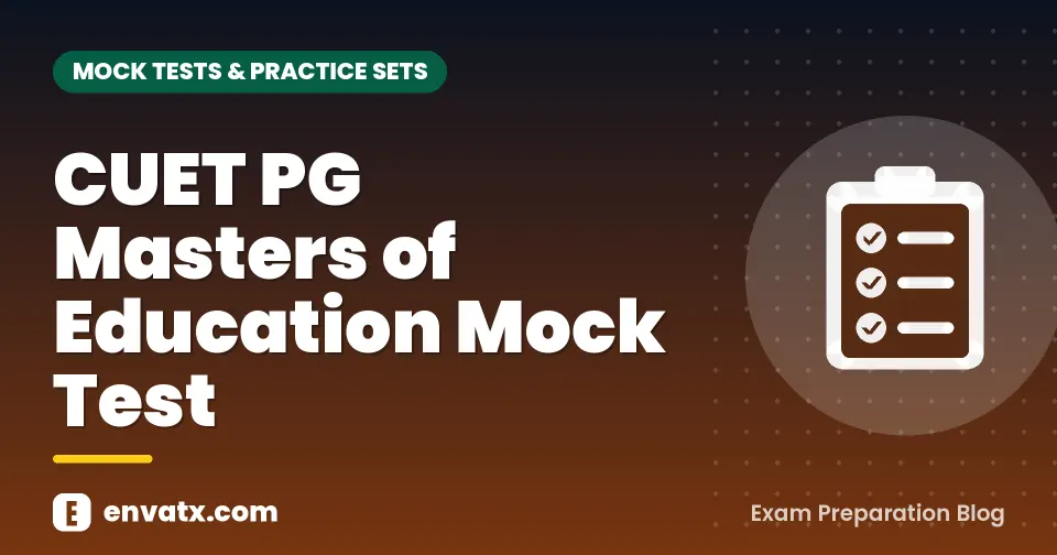 CUET PG Masters of Education Mock Test