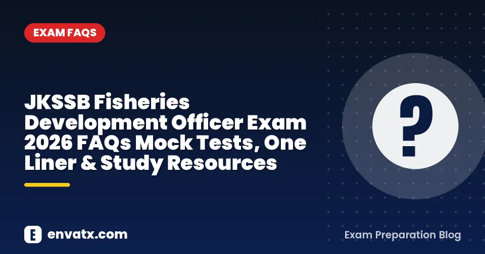 JKSSB Fisheries Development Officer Exam 2026 FAQs Mock Tests, One Liner & Study Resources