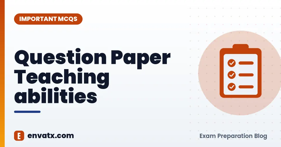 Question Paper Teaching abilities