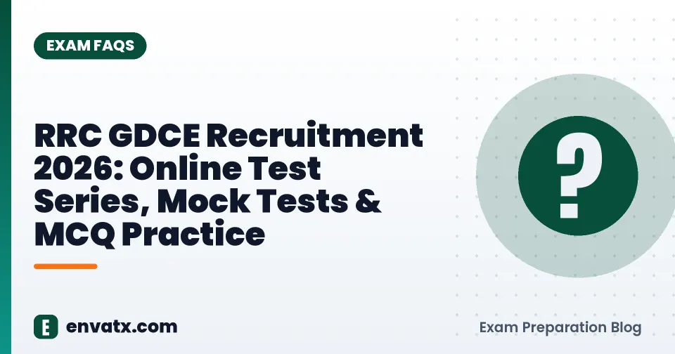 RRC GDCE Recruitment 2026: Online Test Series, Mock Tests & MCQ Practice