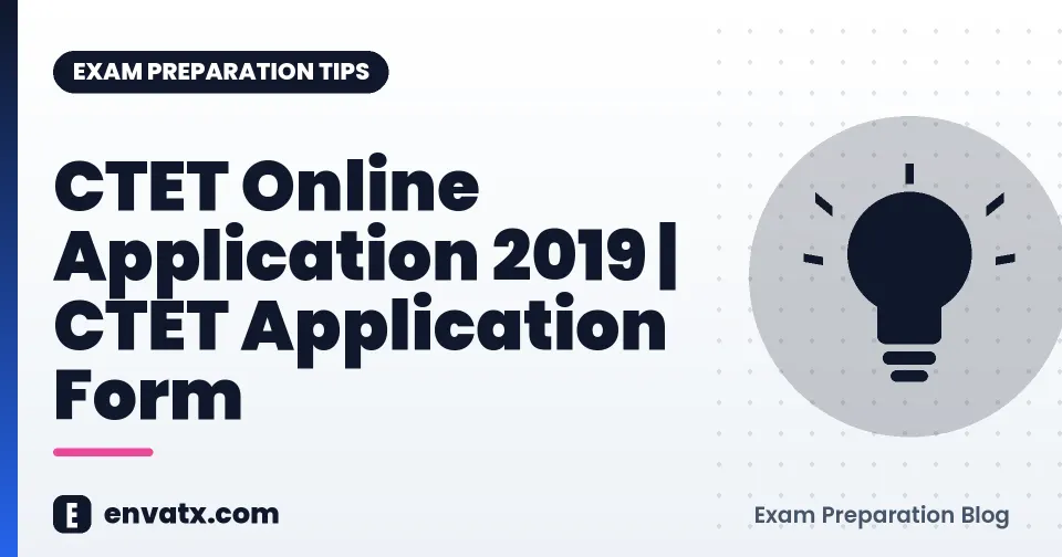 CTET Online Application 2019 | CTET Application Form