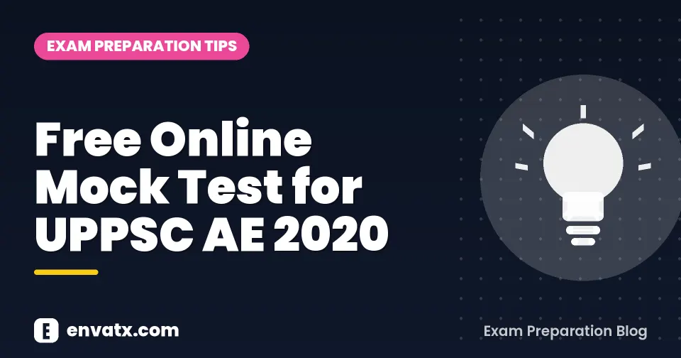 Free Online Mock Test for UPPSC AE 2020