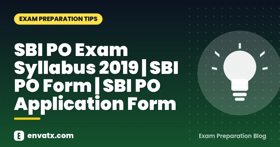 SBI PO Exam Syllabus 2019 | SBI PO Form | SBI PO Application Form