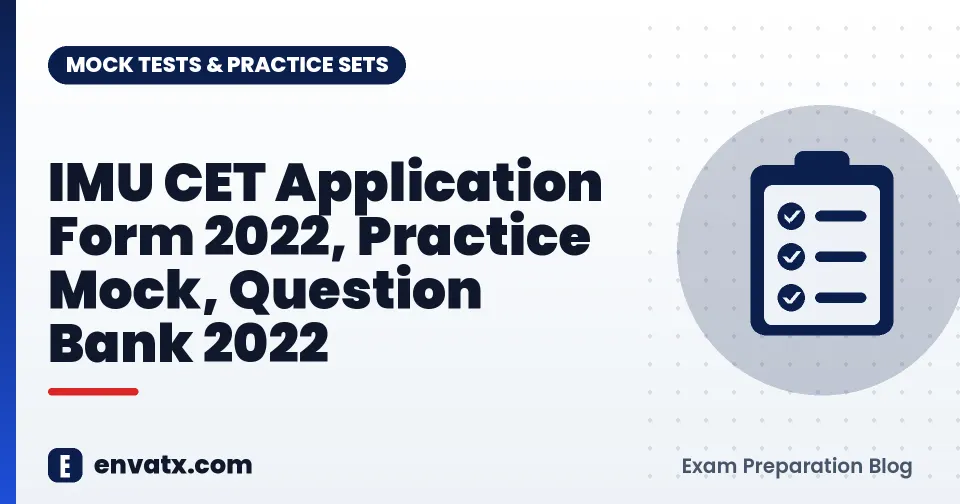 IMU CET Application Form 2022, Practice Mock, Question Bank 2022