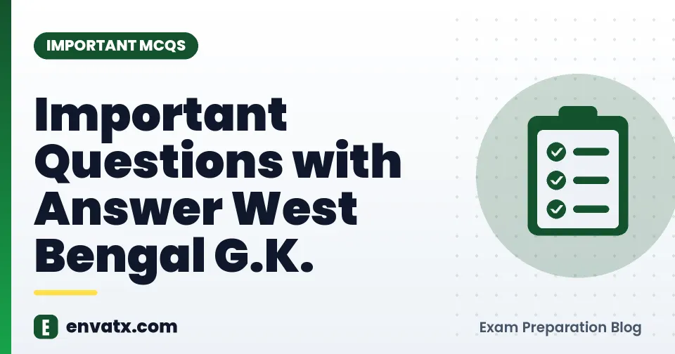 Important Questions with Answer West Bengal G.K.