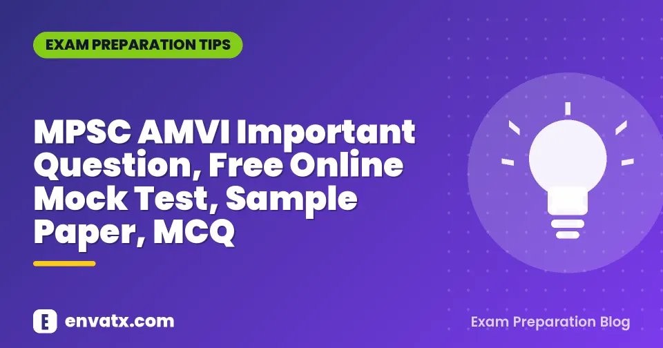 MPSC AMVI Important Question, Free Online Mock Test, Sample Paper, MCQ