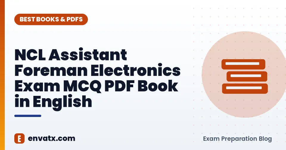 NCL Assistant Foreman Electronics Exam MCQ PDF Book in English
