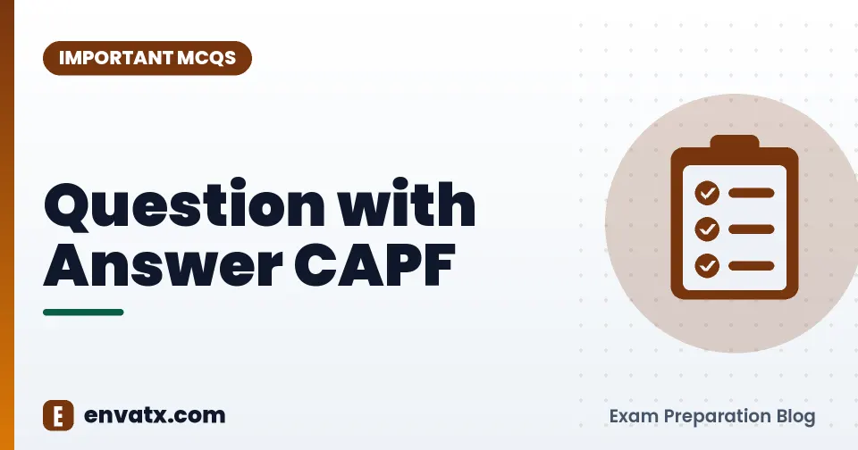 Question with Answer CAPF