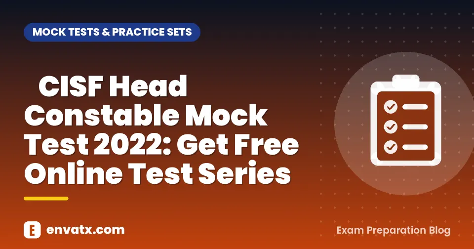 ​CISF Head Constable Mock Test 2022: Get Free Online Test Series - envatx.com