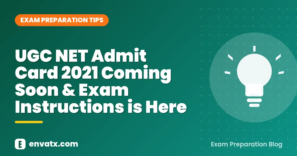 UGC NET Admit Card 2021 Coming Soon & Exam Instructions is Here :