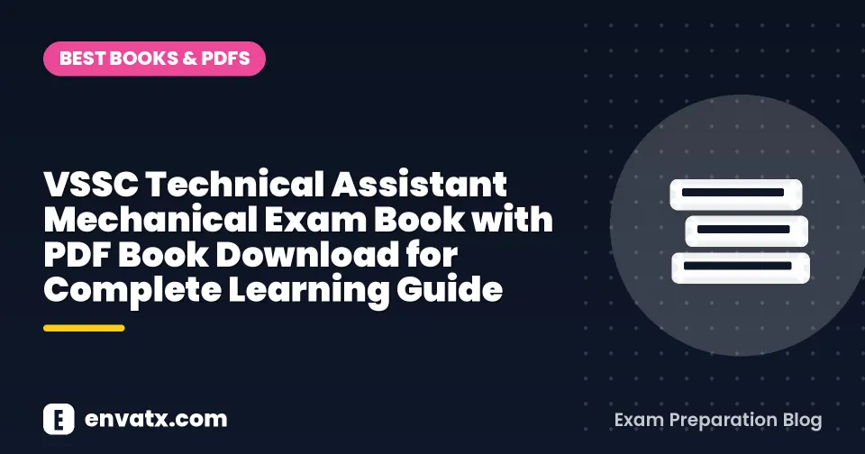 VSSC Technical Assistant Mechanical Exam Book with PDF Book Download for Complete Learning Guide