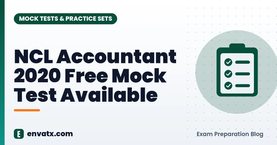 NCL Accountant 2020 Free Mock Test Available